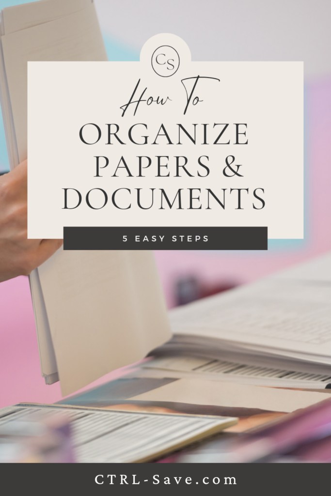 how to organize papers and documents in 5 easy steps